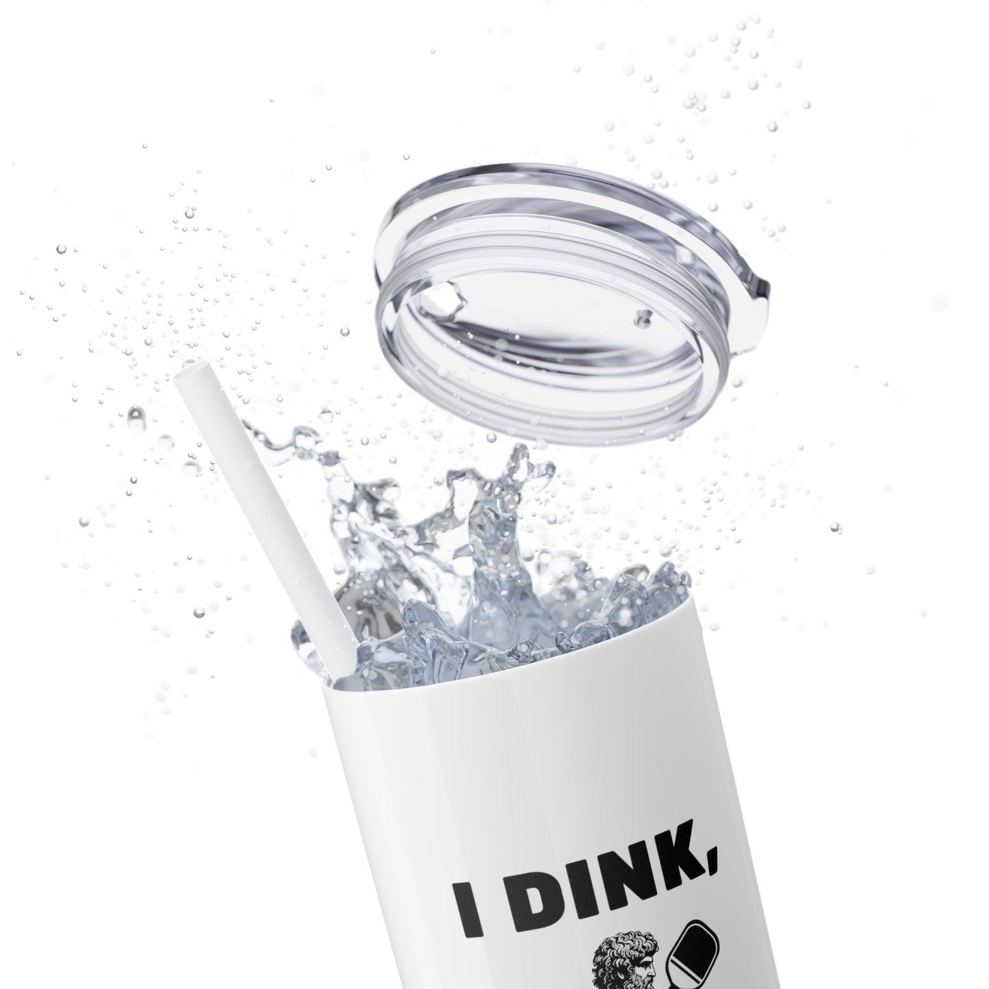 I Dink Therefore I Am - Hot/Cold Beverage Container