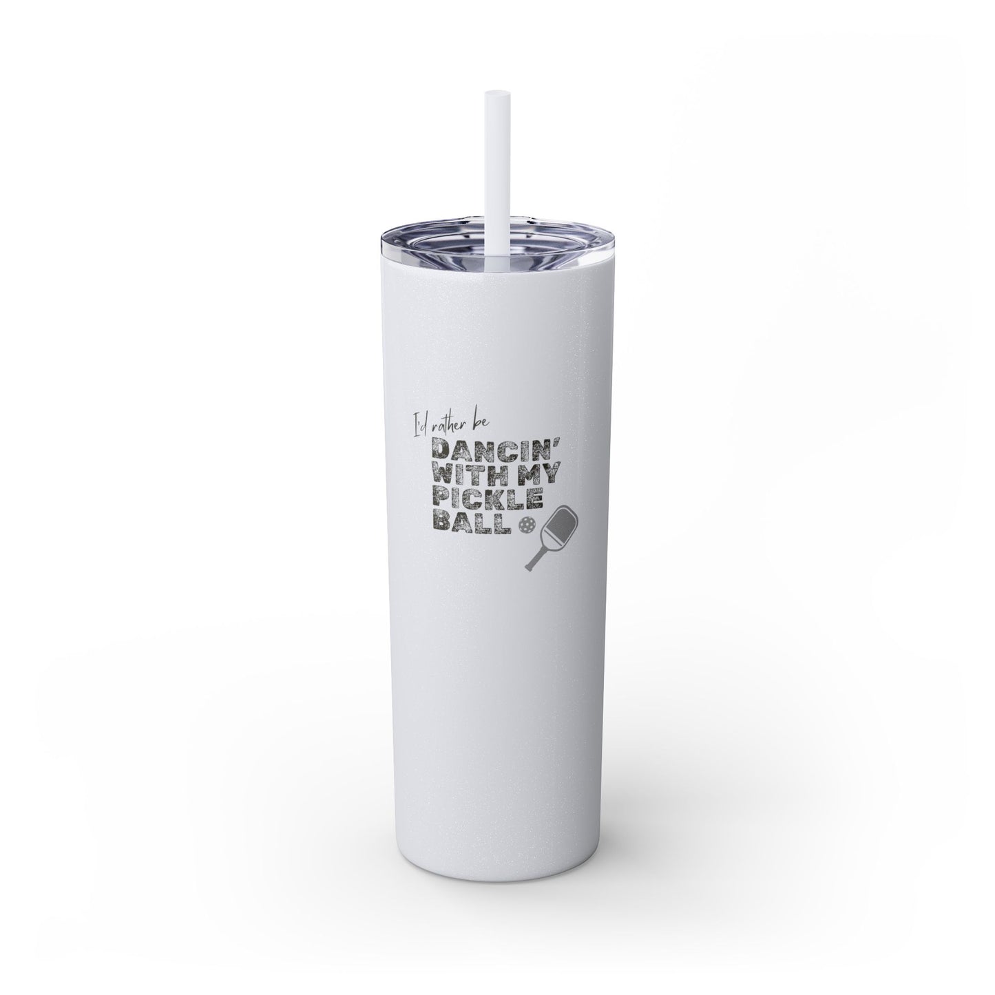 I'd Rather Be Dancing with my Pickleball - Hot/Cold Beverage Container