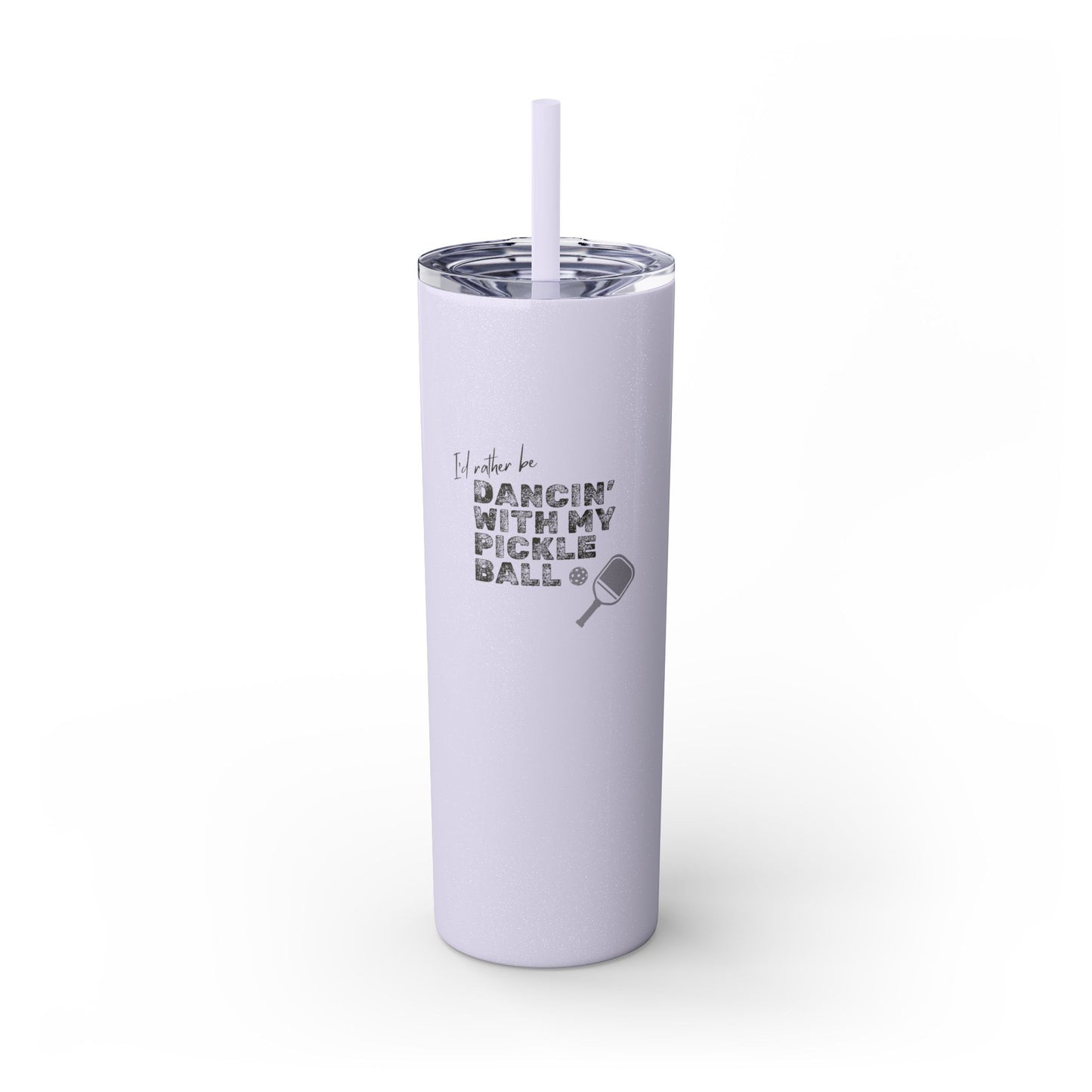 I'd Rather Be Dancing with my Pickleball - Hot/Cold Beverage Container