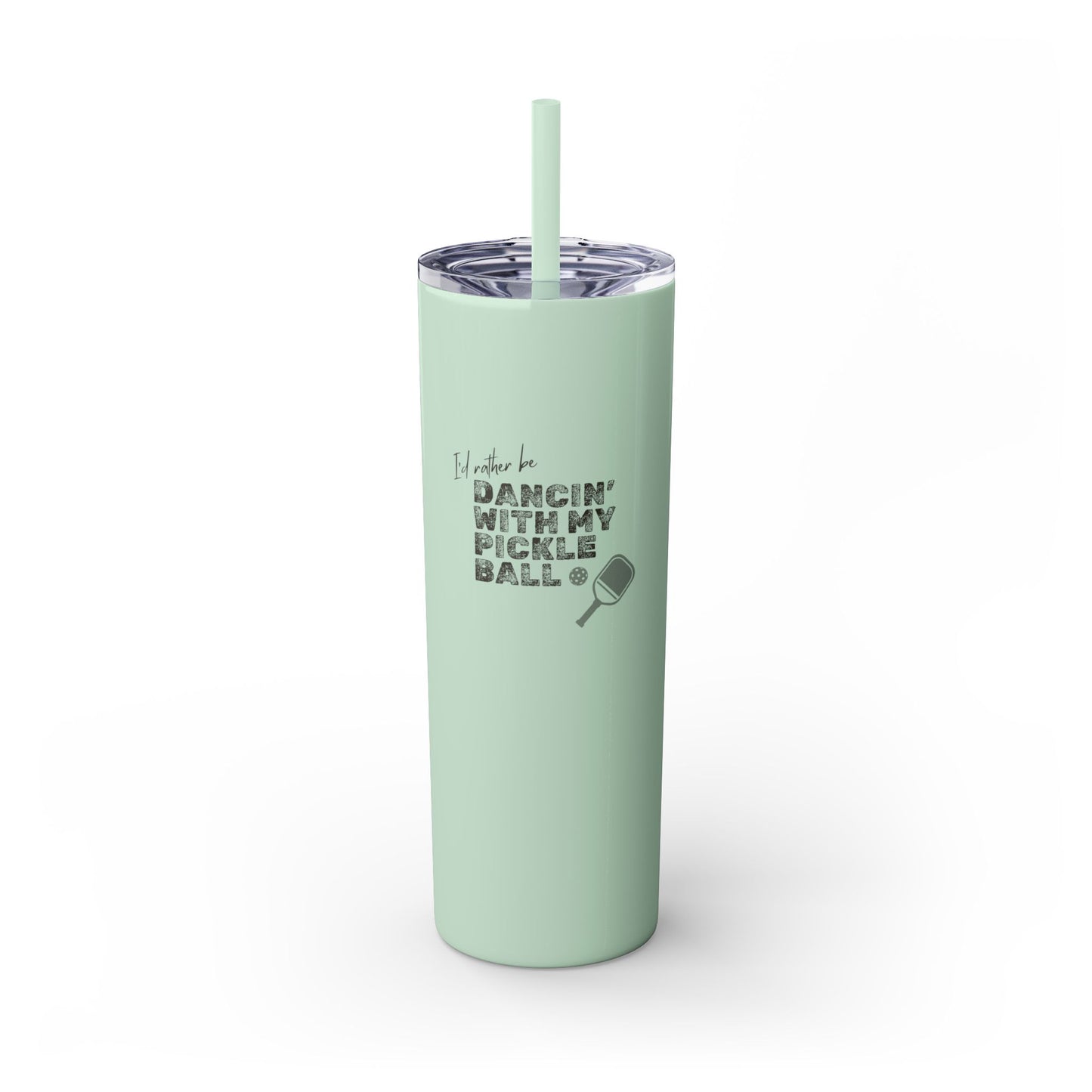 I'd Rather Be Dancing with my Pickleball - Hot/Cold Beverage Container