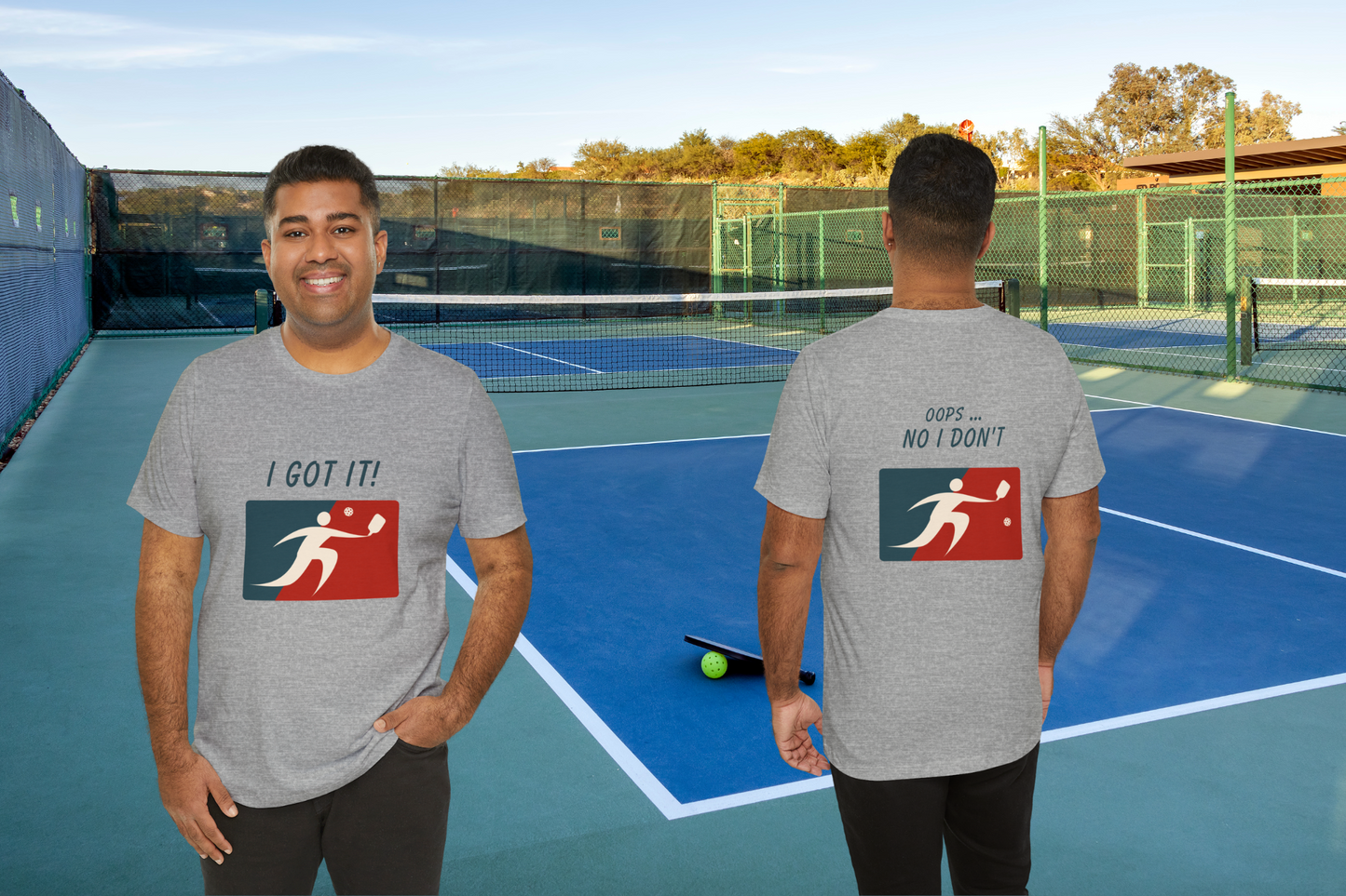 I Got It! ... Oops! No I don't. Pickleball T-shirt.