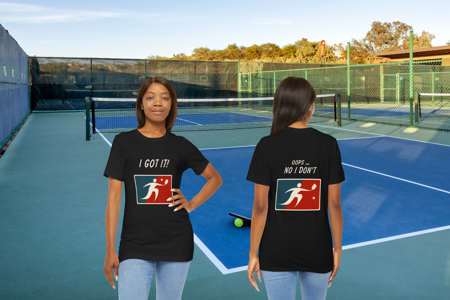 I Got It! ... Oops! No I don't. Pickleball T-shirt.