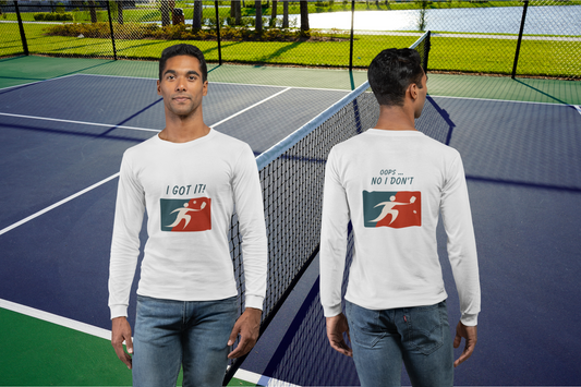 I got it ... Oops! No I don't! - Long Sleeved Shirt