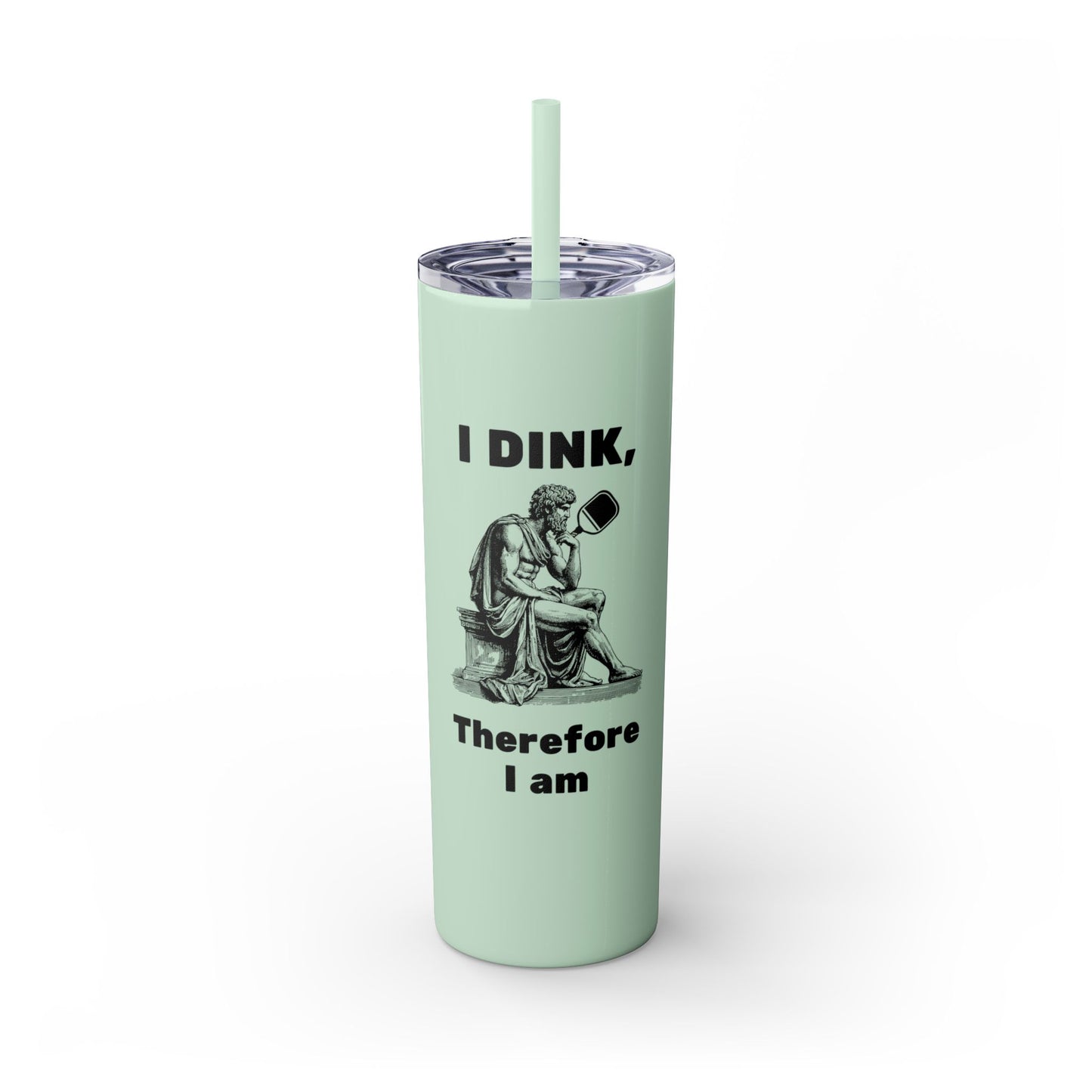 I Dink Therefore I Am - Hot/Cold Beverage Container