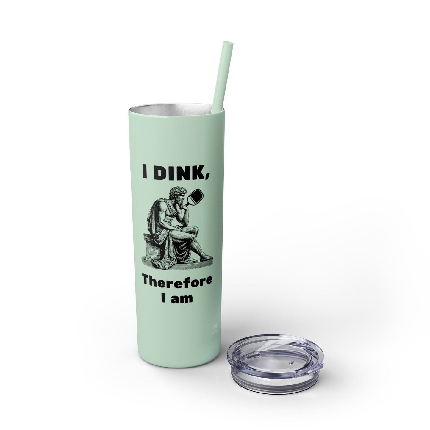 I Dink Therefore I Am - Hot/Cold Beverage Container