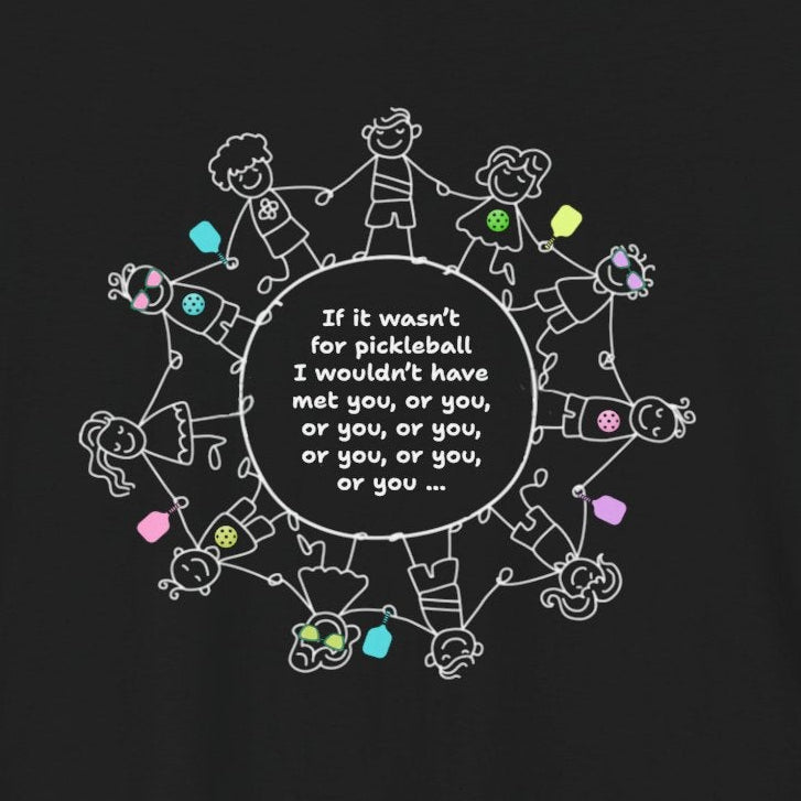 If it wasn't for pickleball ...