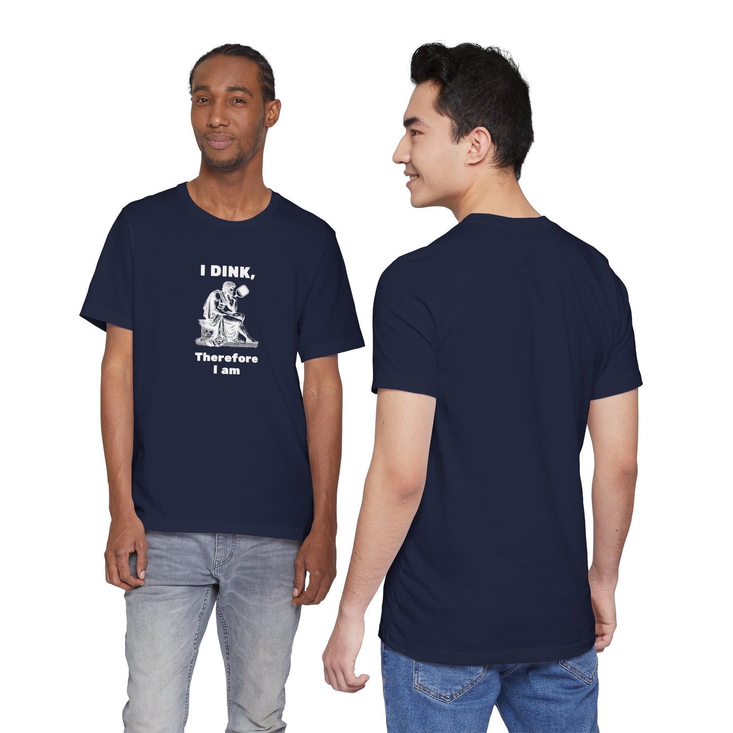 I Dink, Therefore I Am - Cotton T-Shirt