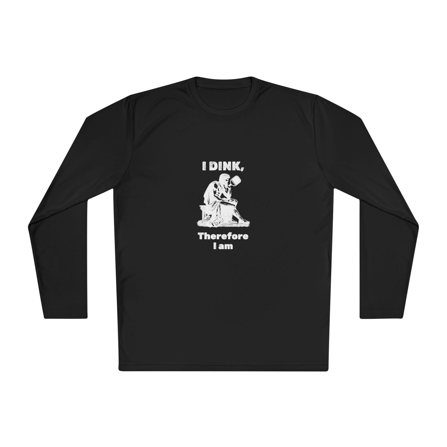 I Dink, Therefore I Am - Long Sleeved Wicking Shirt