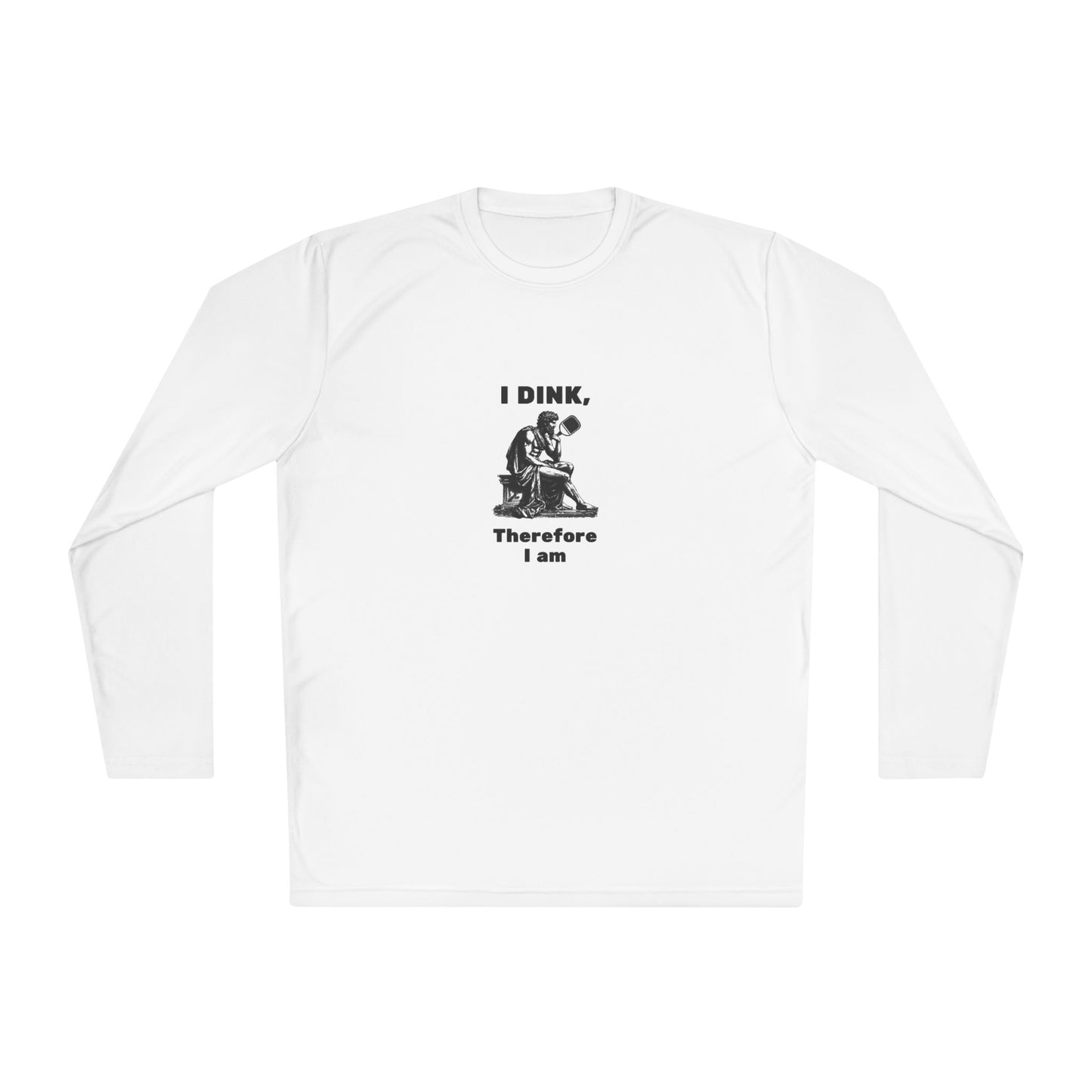 I Dink, Therefore I Am - Long Sleeved Wicking Shirt